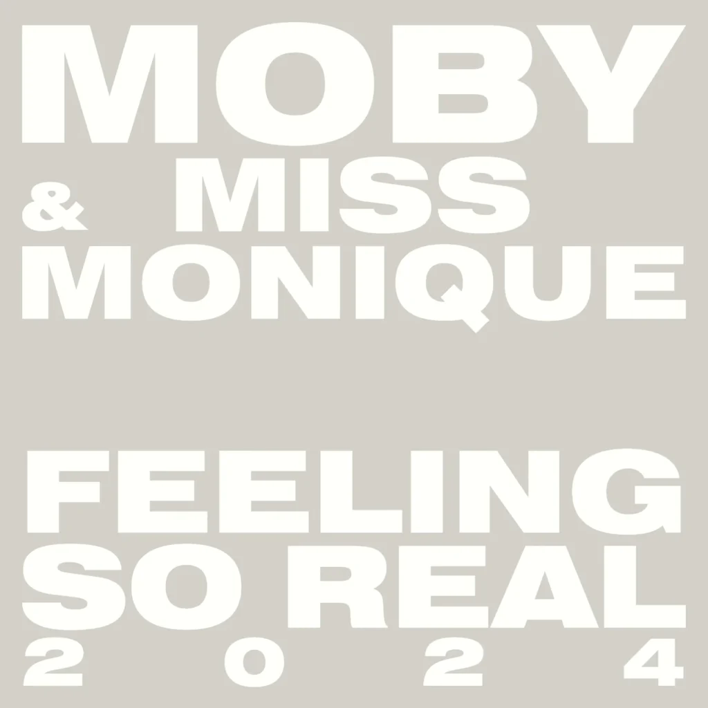 Moby & Miss Monique – Feeling So Real 2024