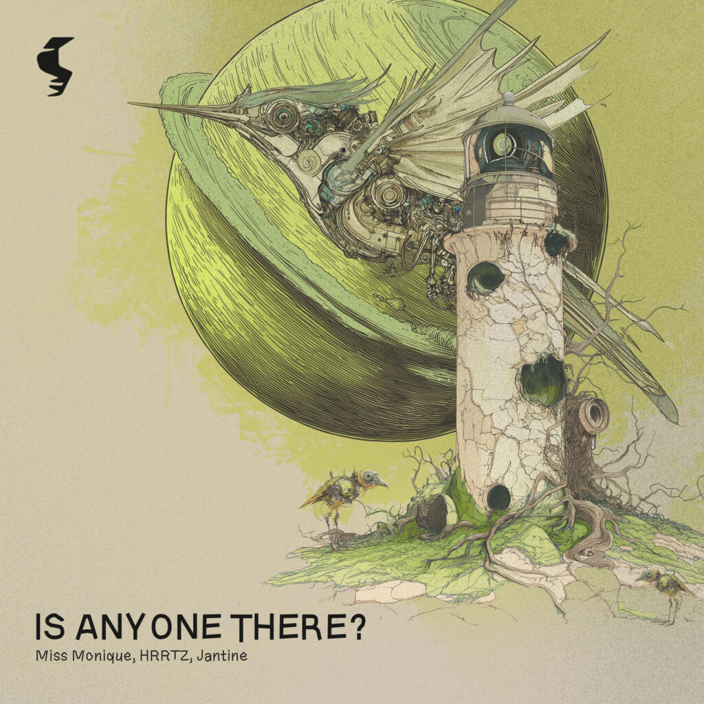Miss Monique, HRRTZ, Jantine – Is Anyone There?